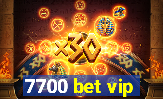 7700 bet vip